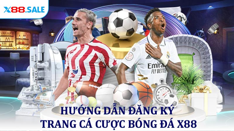Hướng dẫn đăng ký trang cá cược bóng đá X88