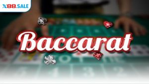 Đôi nét về sòng bài Baccarat ở nhà cái X88